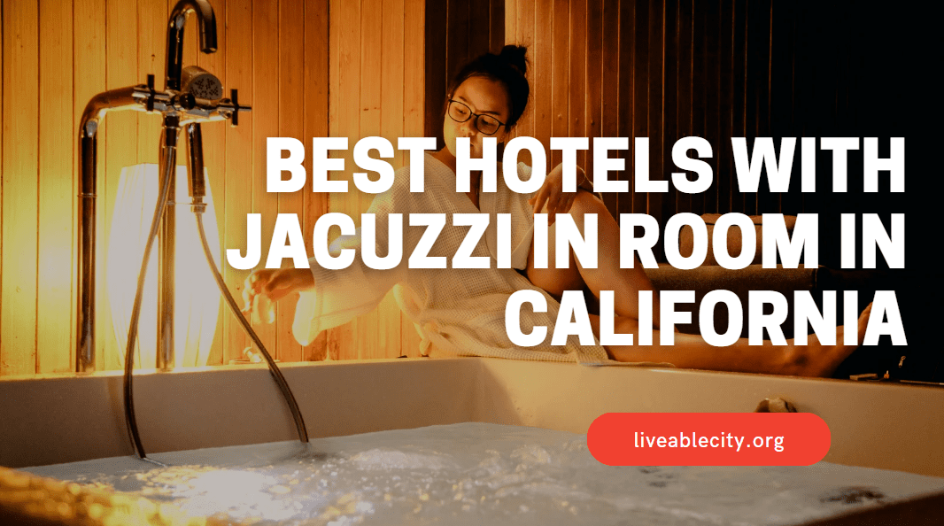 Best Hotels With Jacuzzi In Room In California