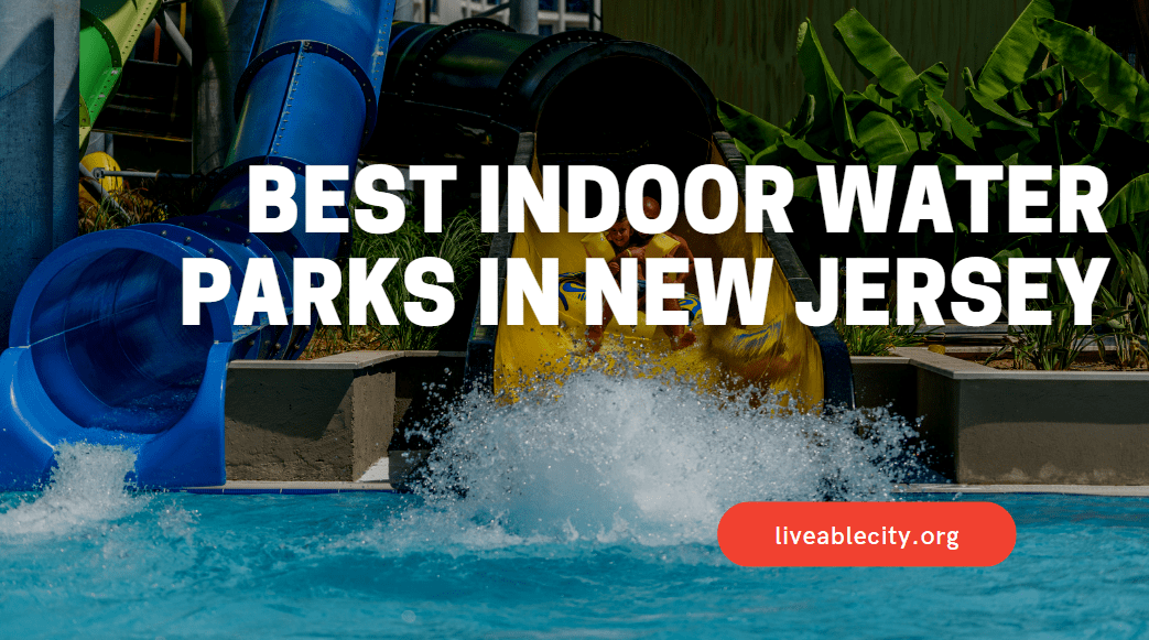 Best Indoor Water Parks In New Jersey